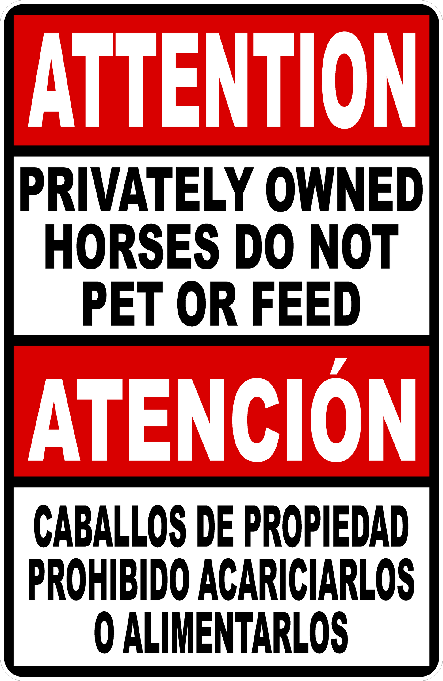 Attention Privately Owned Horses Do Not Pet Or Feed Bilingual Sign