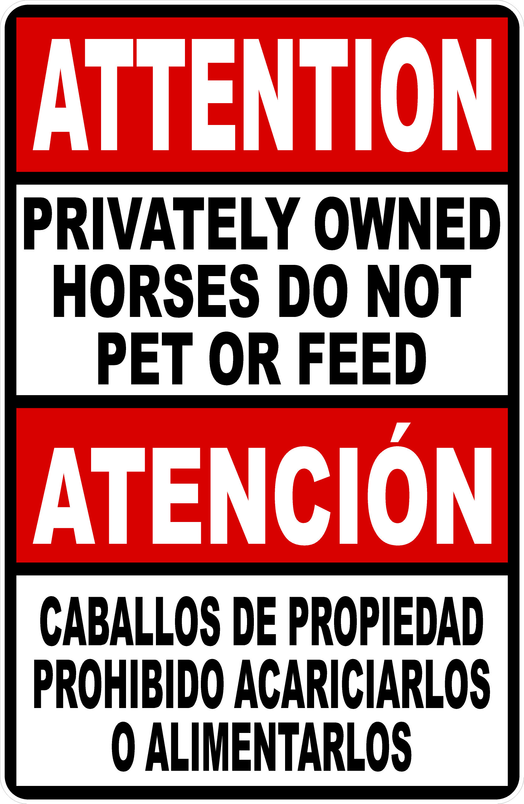 Attention Privately Owned Horses Do Not Pet Or Feed Bilingual Sign