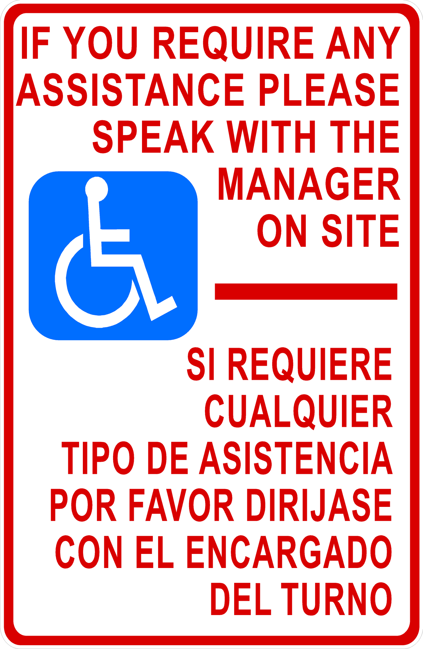 If You Require Assistance Speak with Manager on Site Sign. Bilingual Handicapped