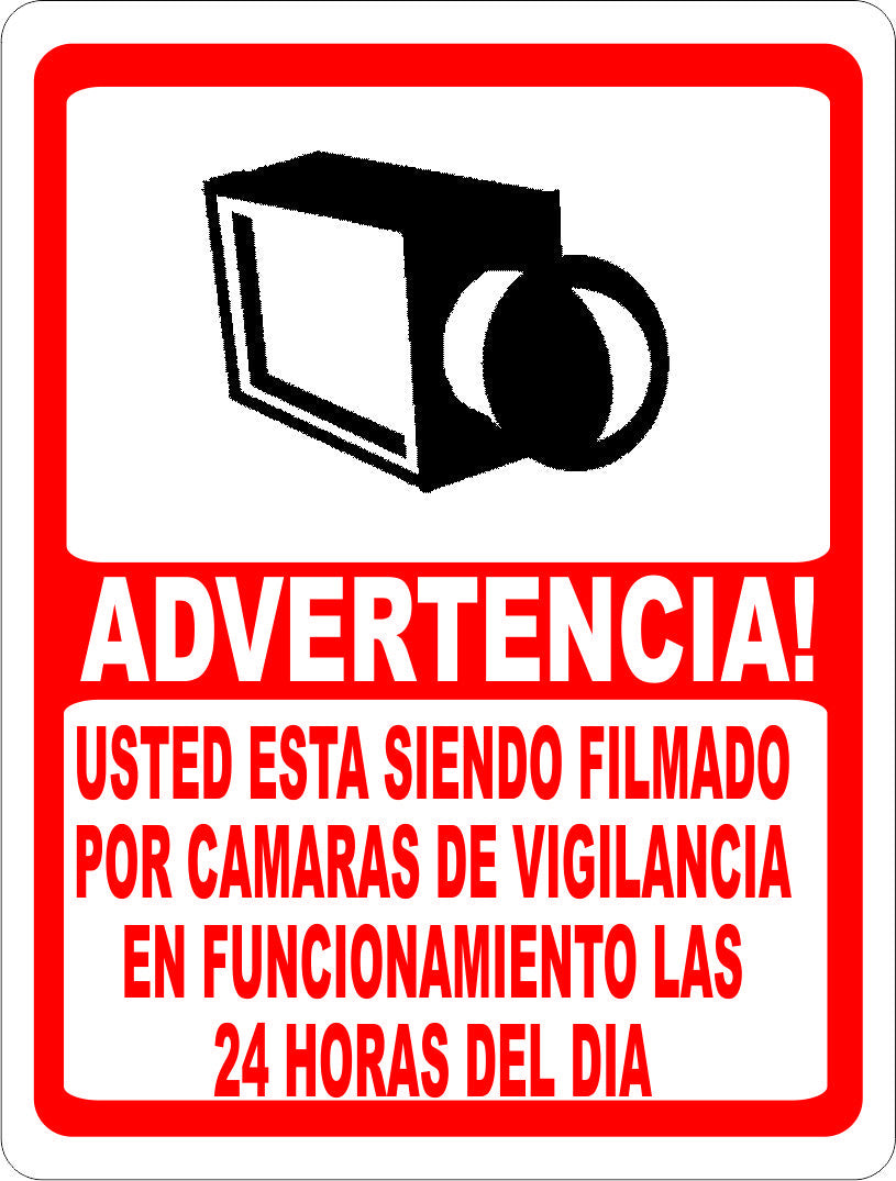 Advertencia Usted Esta Siendo Filmado por Cameras de Vigilancia en Funcionamiento Las 24 Horas del Dia Sign