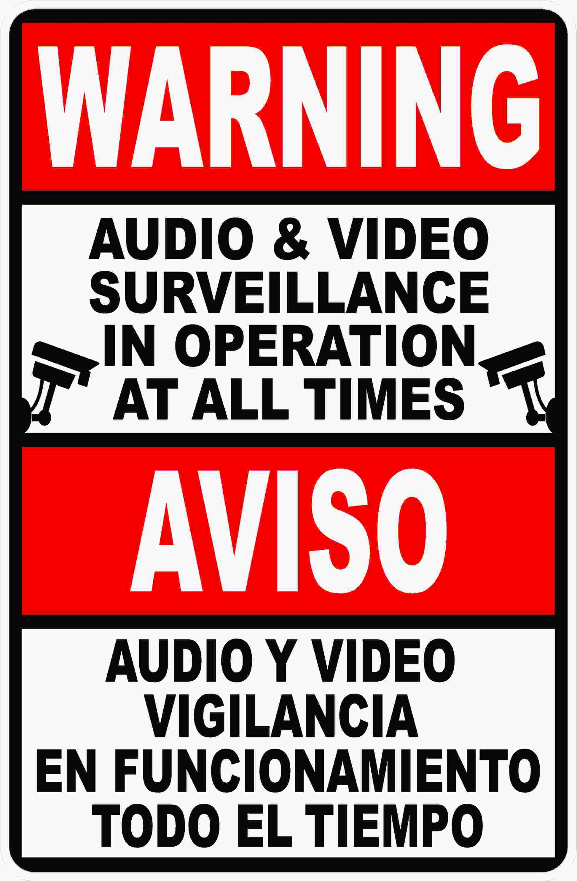 Warning Audio & Video Surveillance in Operation at All Times Bilingual Sign