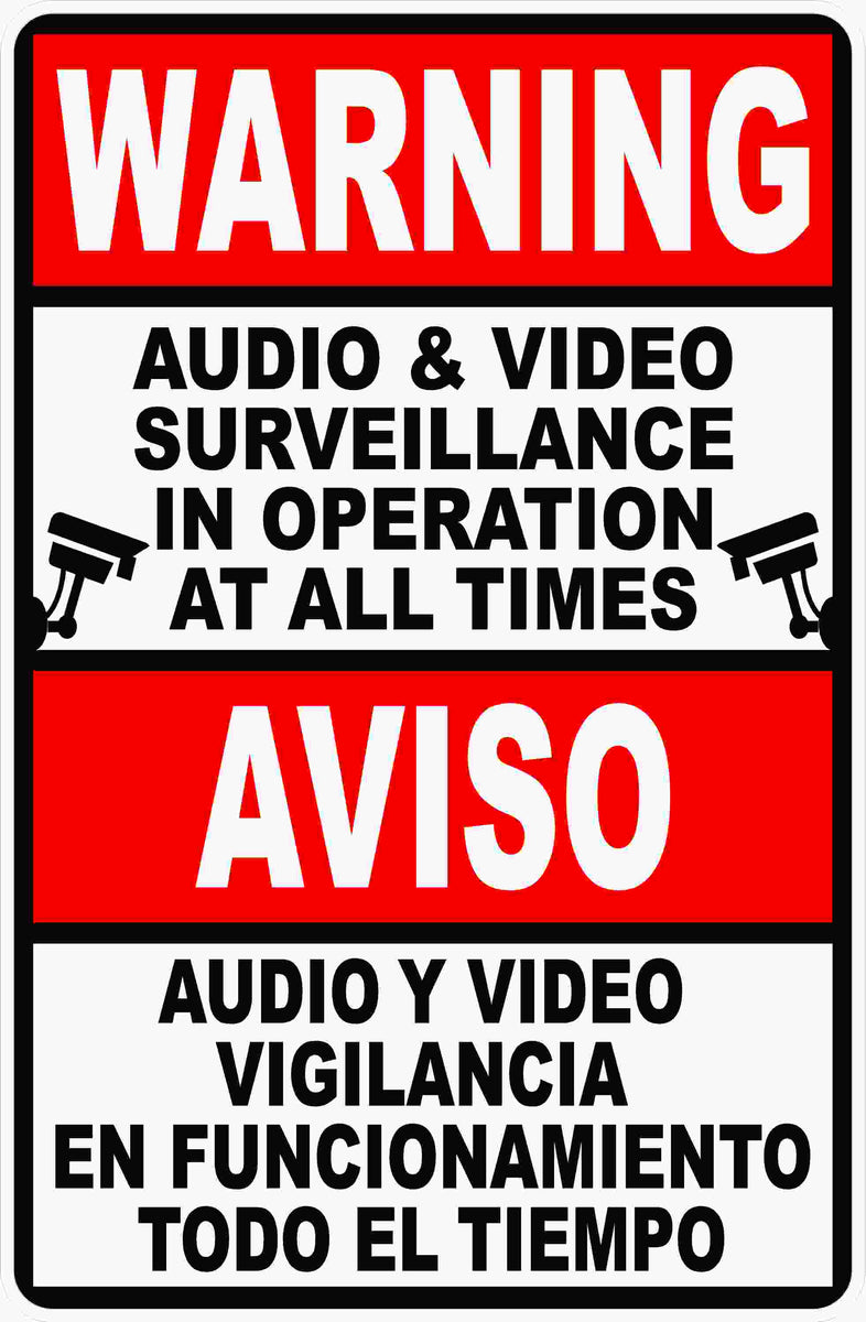 Warning Audio & Video Surveillance in Operation at All Times Bilingual – Signs by SalaGraphics warning-audio-video-surveillance-in-operation-at-all-times-bilingual-signs-by-salagraphics