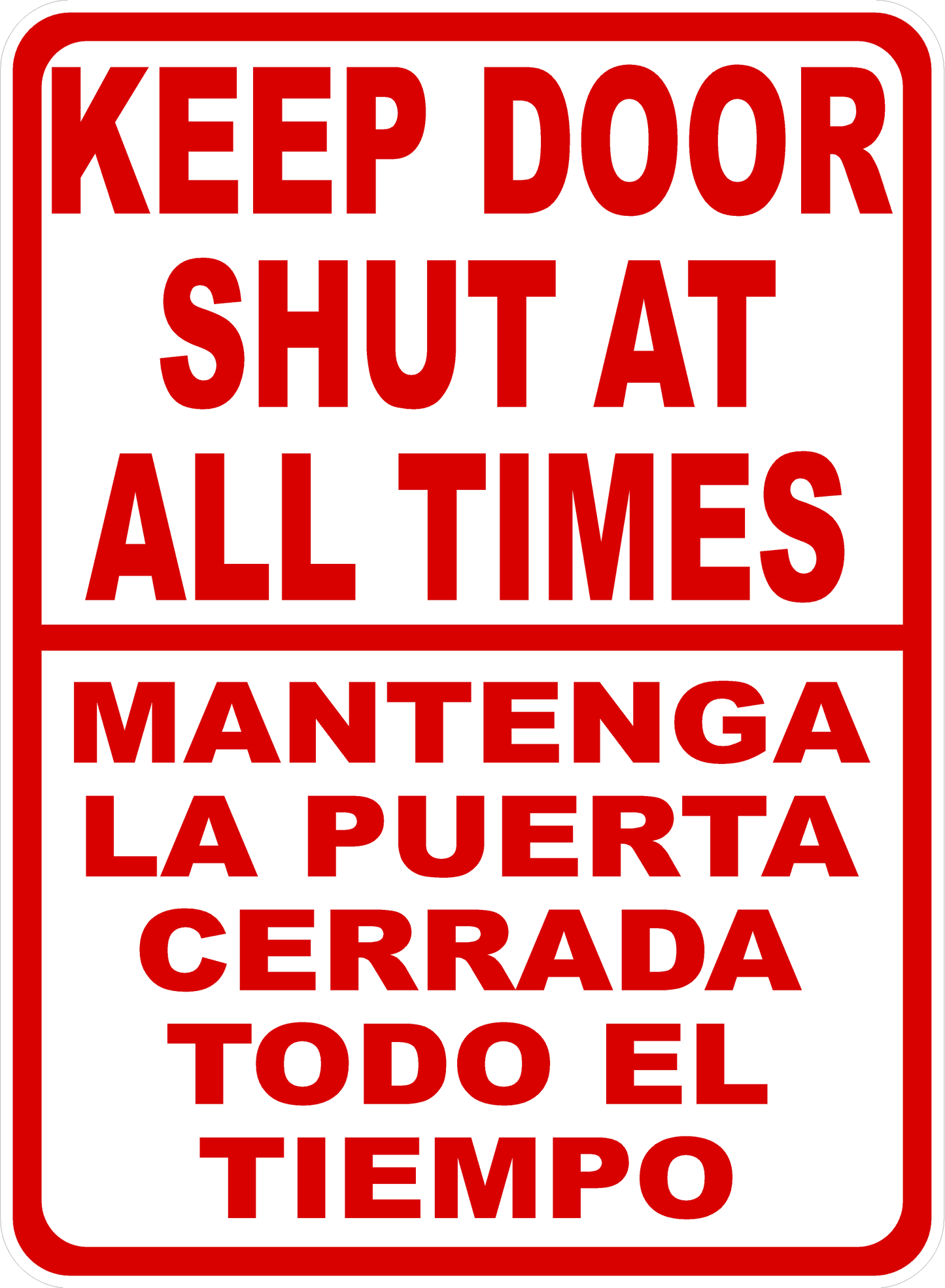 Keep Door Shut at All Times Bilingual Sign