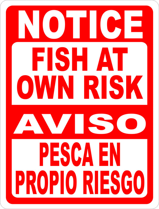 Notice Fish at Own Risk Bilingual Sign