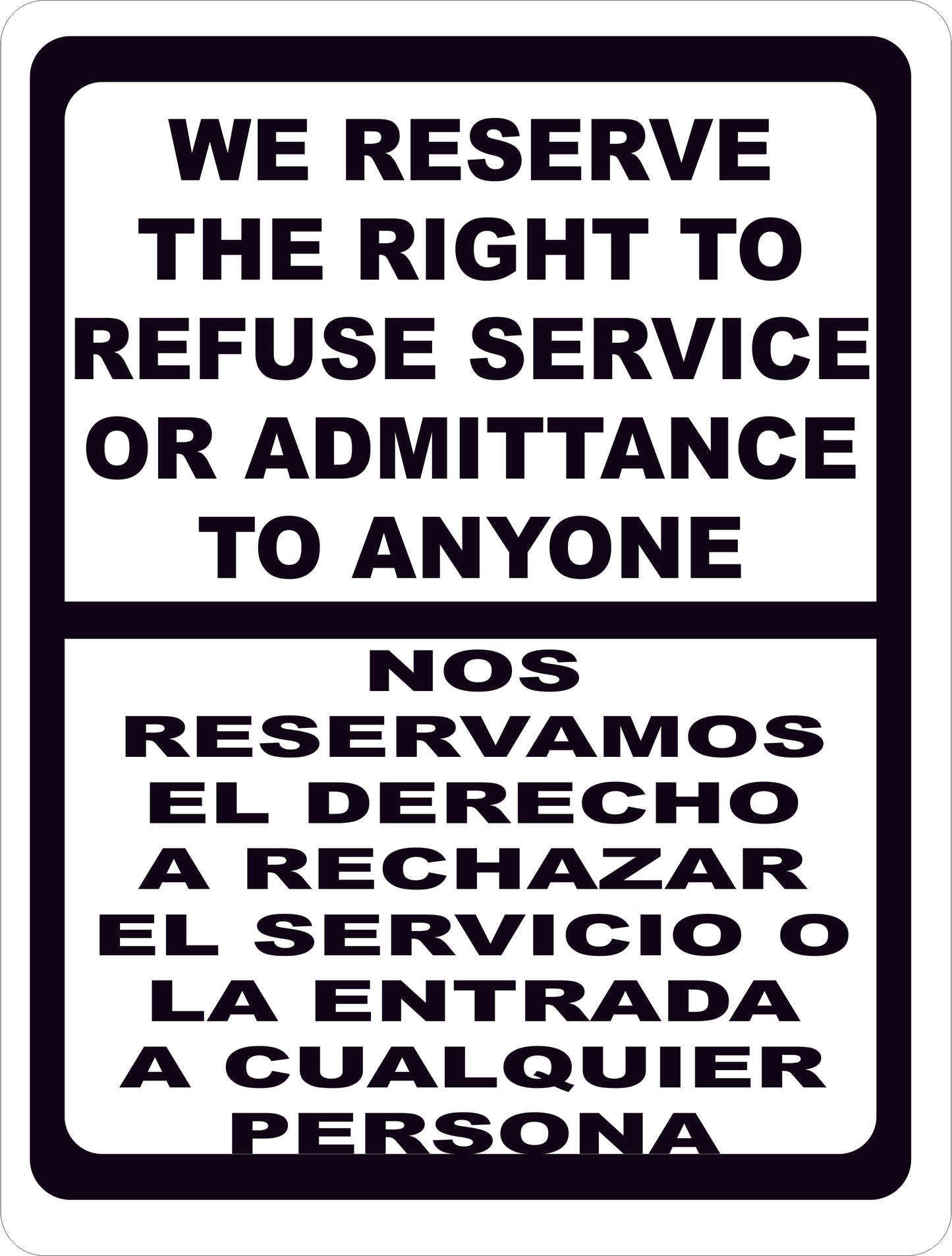 We Reserve Right to Refuse Service or Admittance Sign