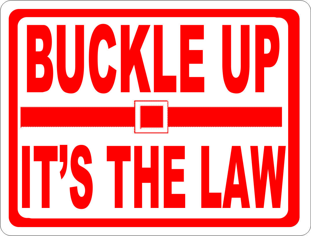 Buckle Up It's The Law Sign