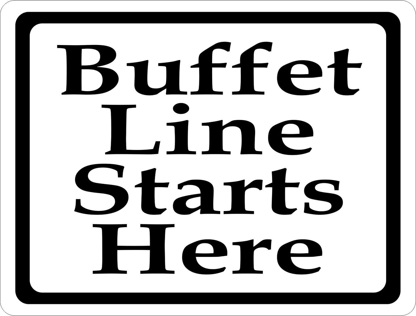 Buffet Line Starts Here Sign
