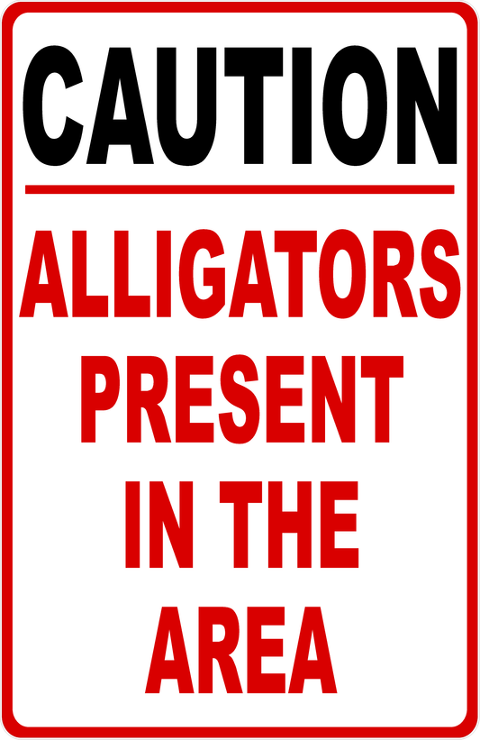 Caution Alligators Present in The Area Sign