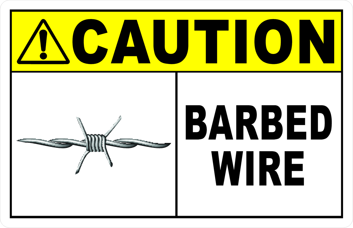Caution Barbed Wire Sign Signs by SalaGraphics