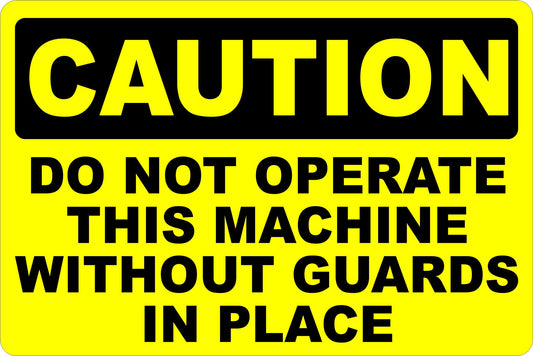 Caution Do Not Operate Machine without Guards Decal Multi-Pack