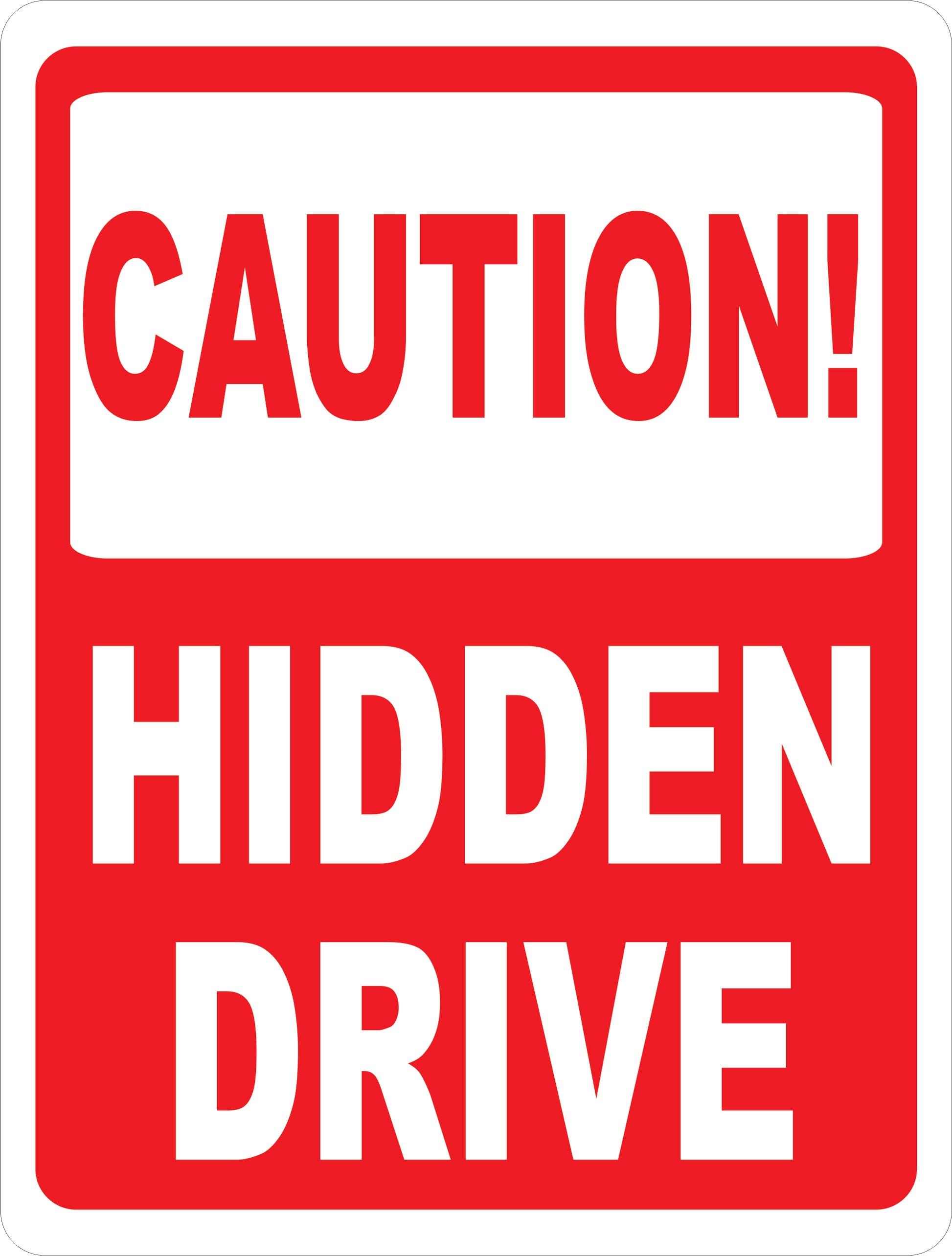 Caution Hidden Drive Sign with Optional Directional Arrow