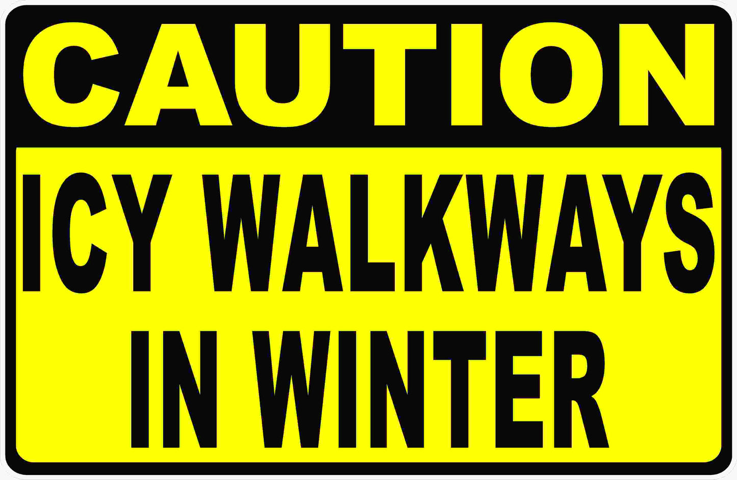 Caution Icy Walkways In Winter Sign