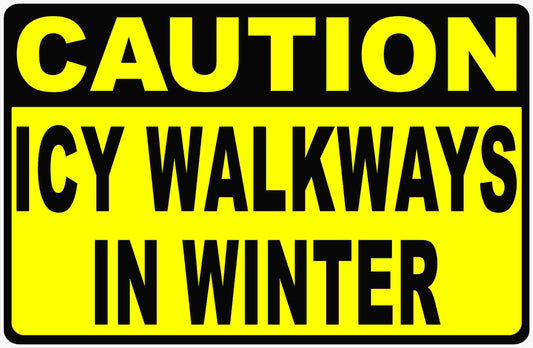 Caution Icy Walkways In Winter Sign