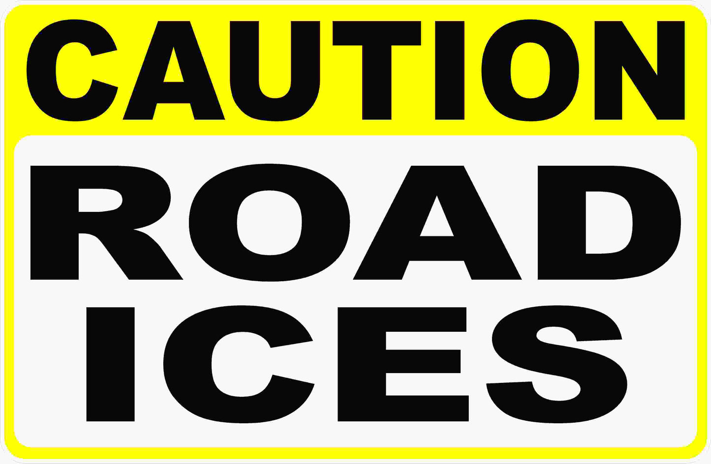 Caution Road Ices Sign