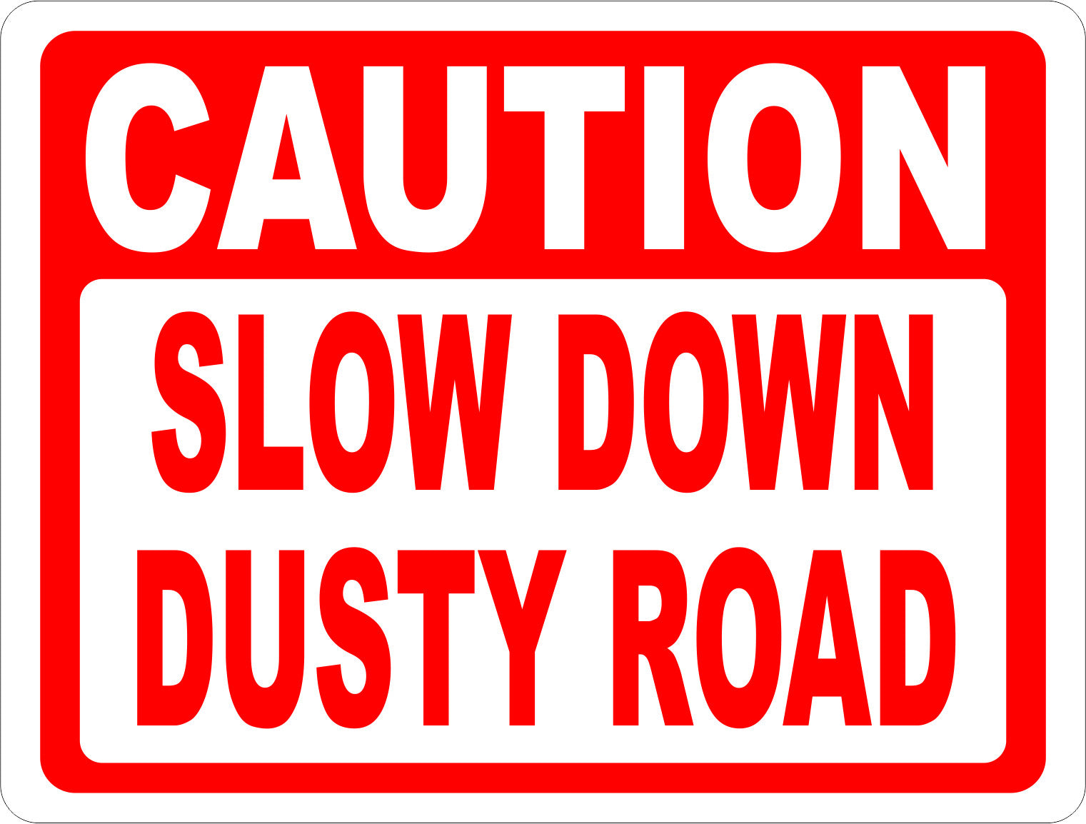 Caution Slow Down Dusty Road Sign