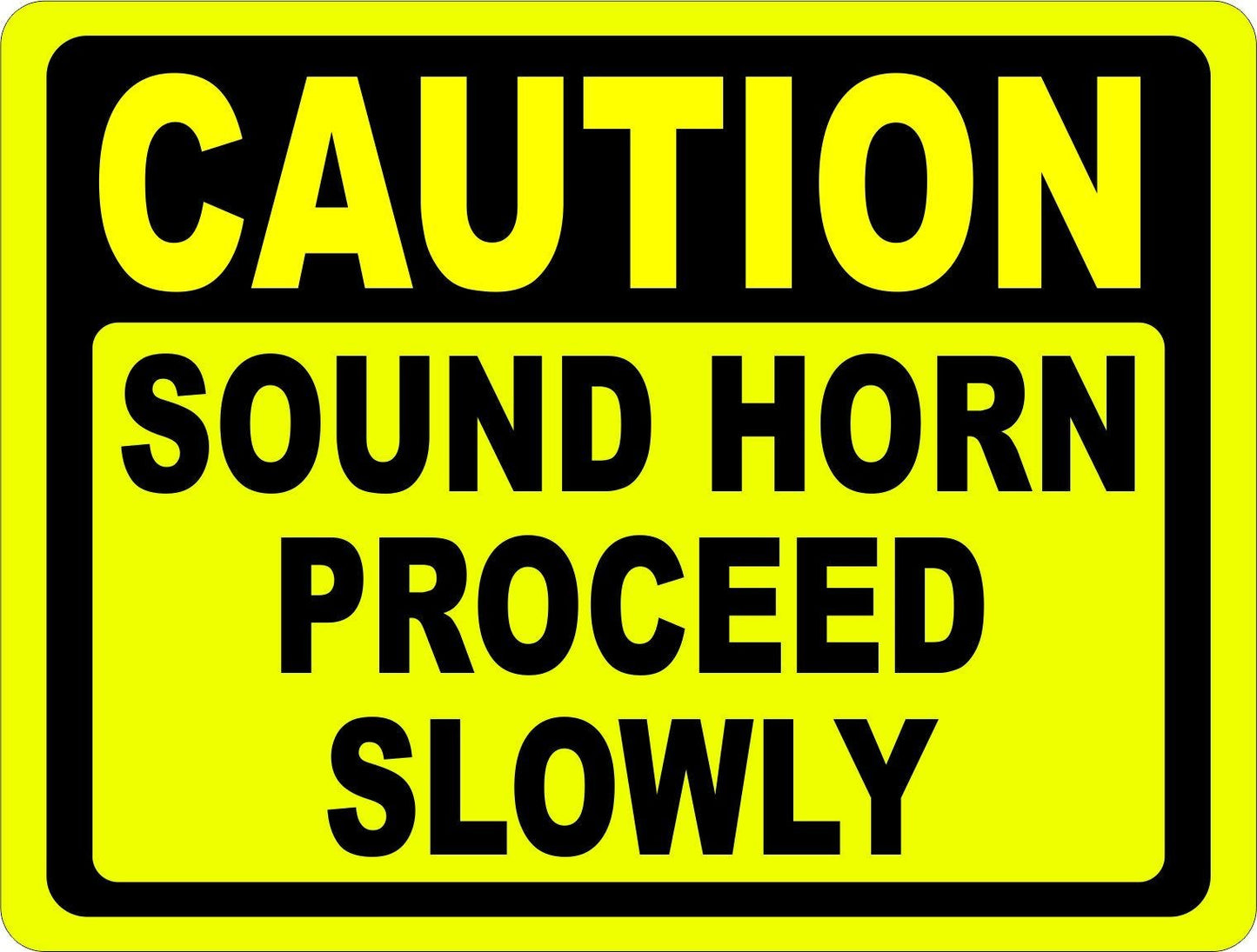 Caution Sound Horn Proceed Slowly Sign