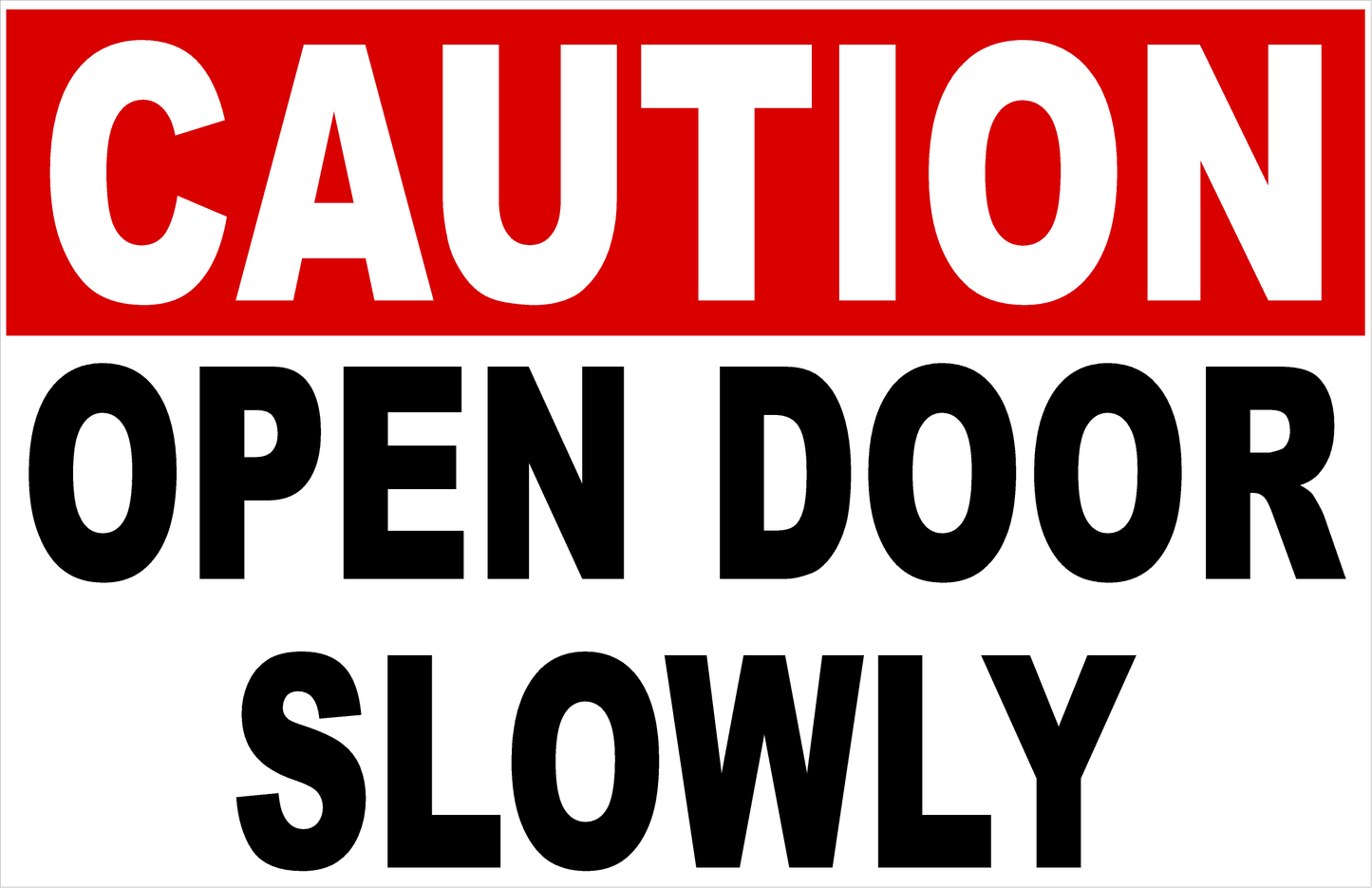 Caution Open Door Slowly Sign