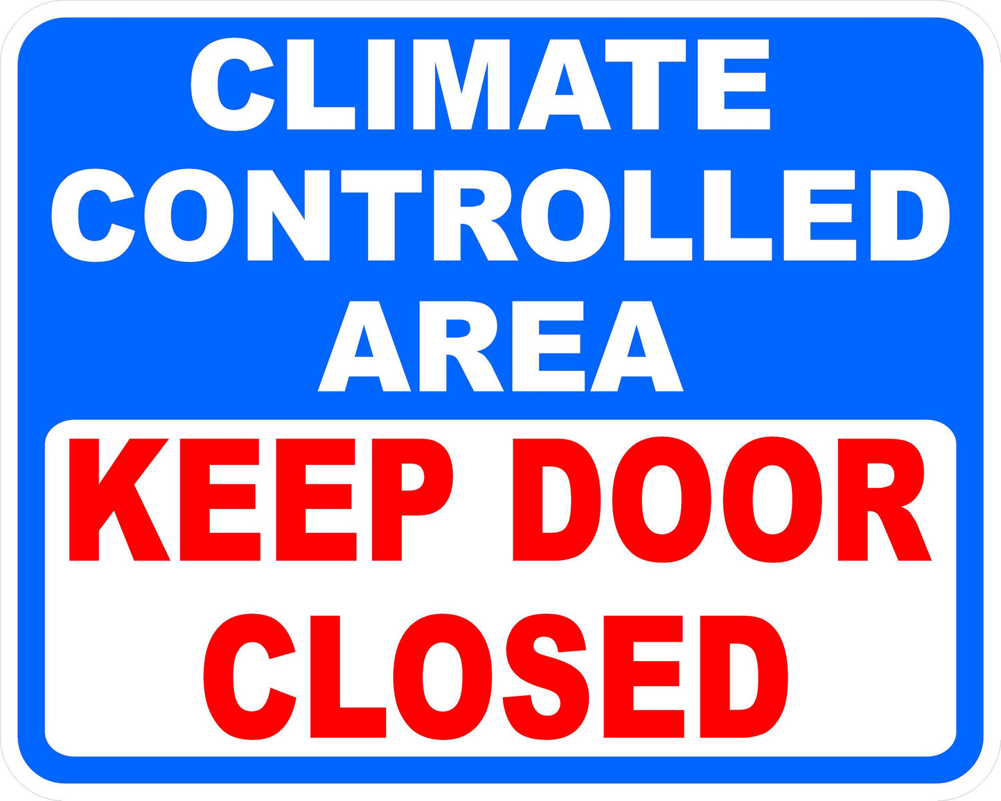 Climate Controlled Area Keep Door Closed Decal - Signs & Decals by SalaGraphics
