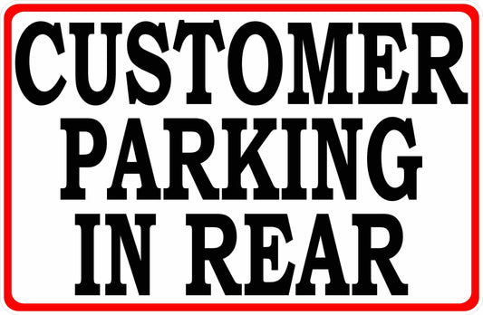 Customer Parking in Rear Sign