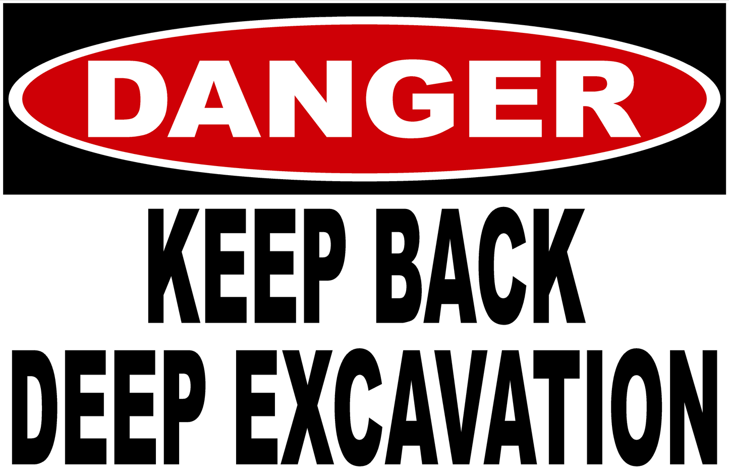 Danger Keep Back Deep Excavation Sign