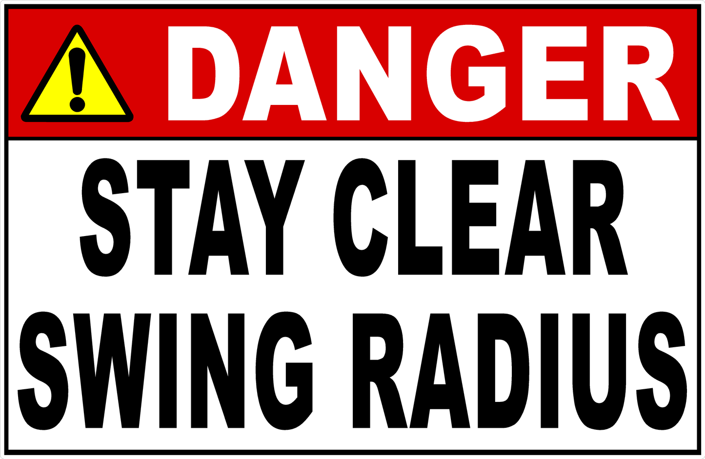 Danger Stay Clear Swing Radius Sign