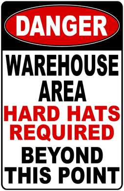Danger Warehouse Area Hard Hats Required Beyond This Point Sign