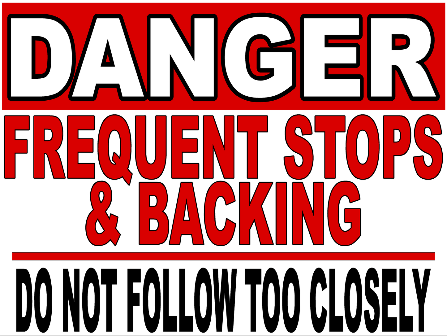 Danger Frequent Stopping and Backing Do Not Follow Closely Decal