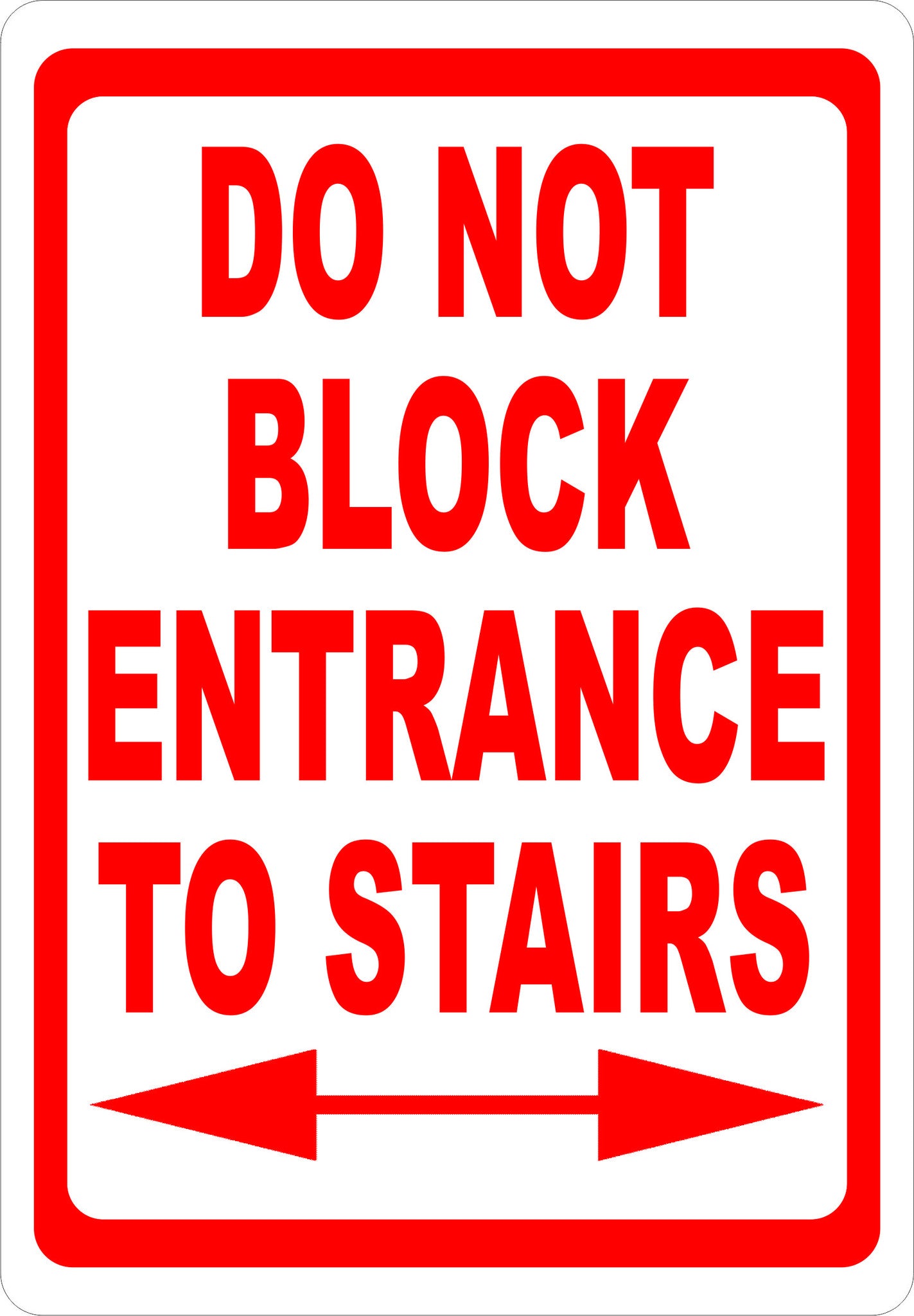 Do Not Block Entrance to Stairs Sign
