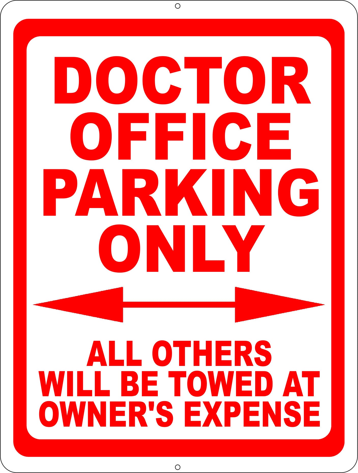 Doctor Office Parking Only Sign. All Others Towed at Owners Expense
