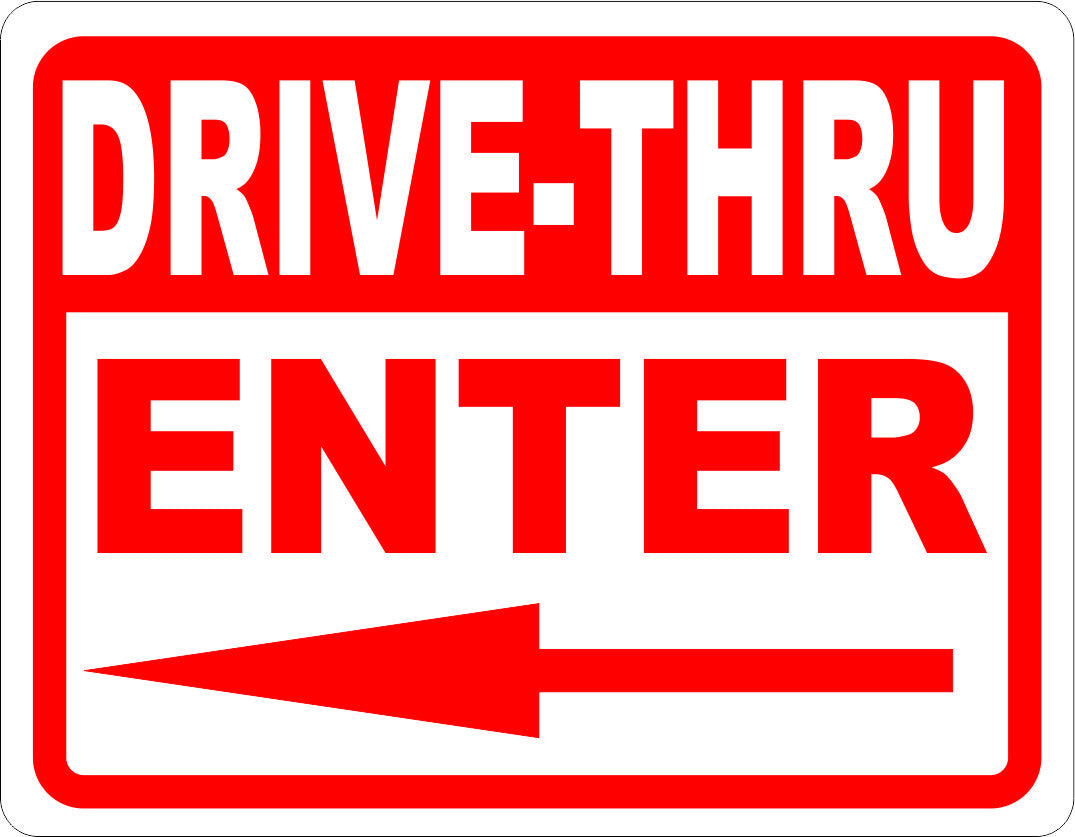 Drive-Thru Enter with Arrow Sign