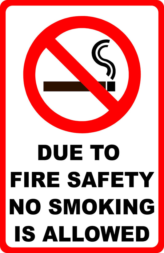 Due to Fire Safety No Smoking Allowed Sign
