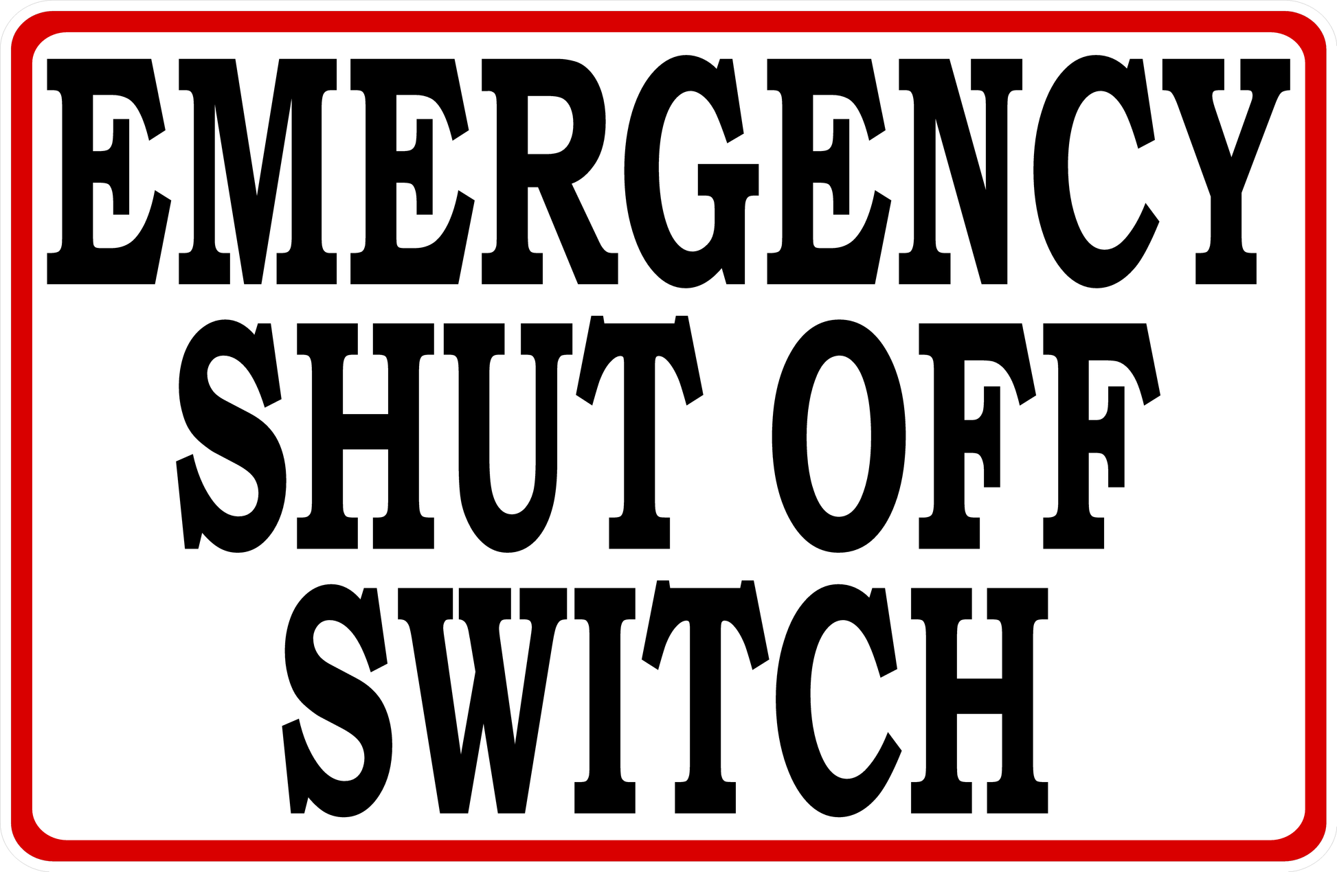 Emergency Shut Off Switch Sign