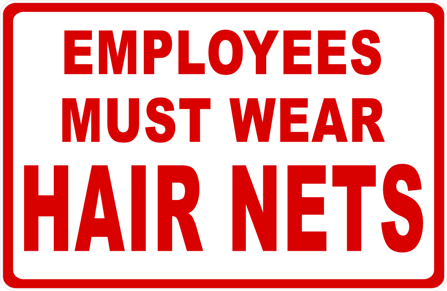 Employees Must Wear Hair Nets Sign