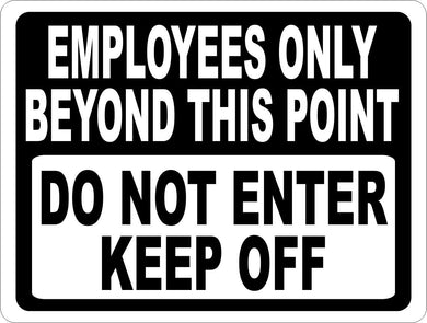 Employees Only Beyond this Point Do Not Enter Sign - Signs & Decals by SalaGraphics