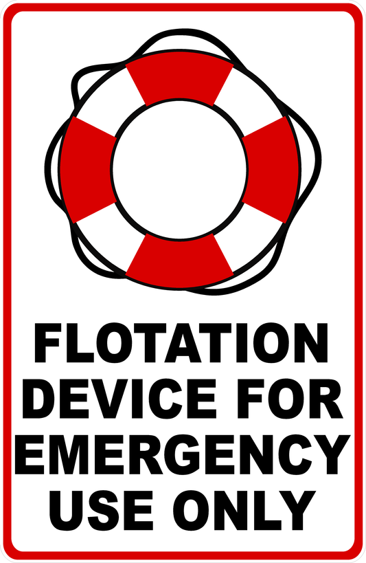 Flotation Device For Emergency Use Only Sign