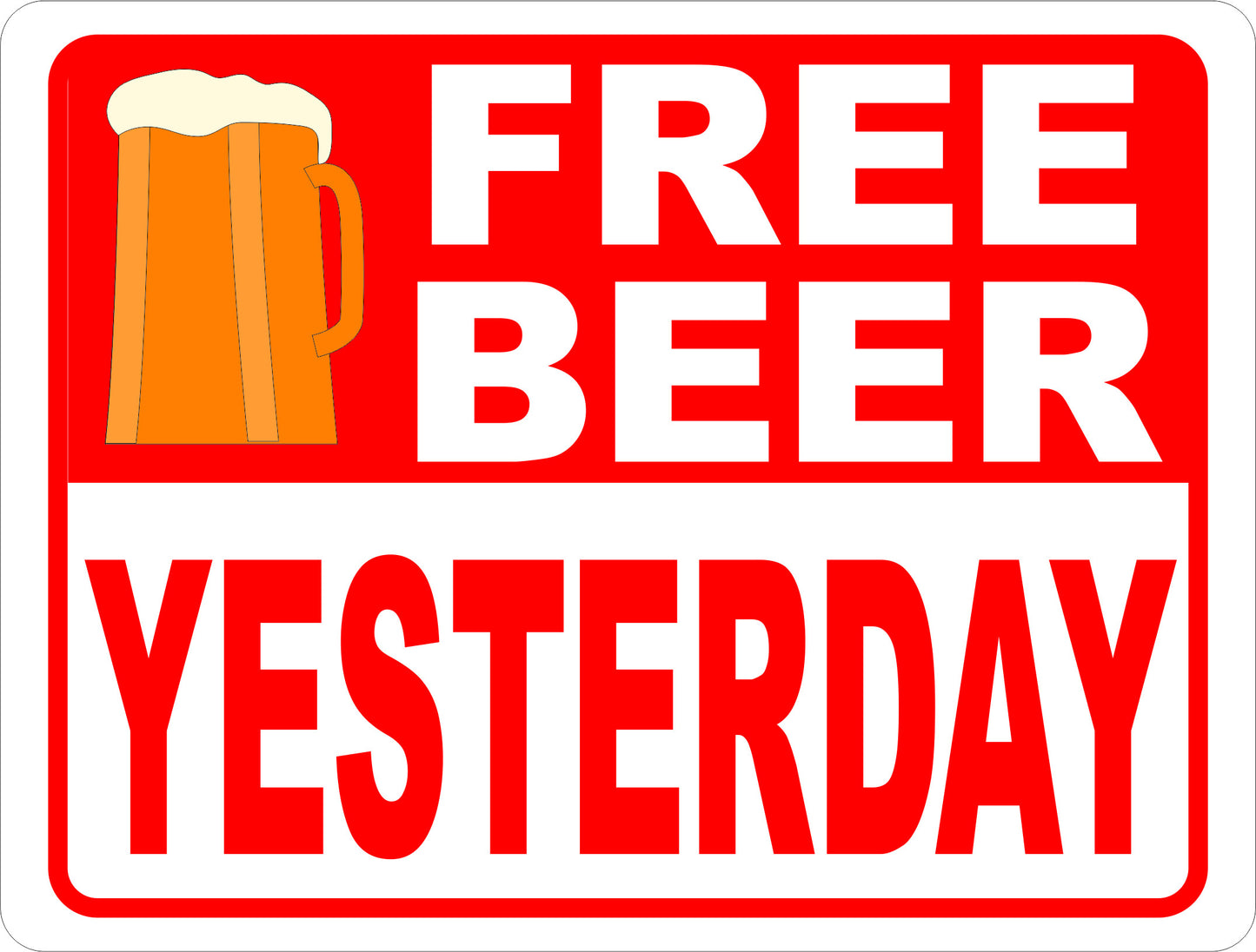 Free Beer Yesterday Sign