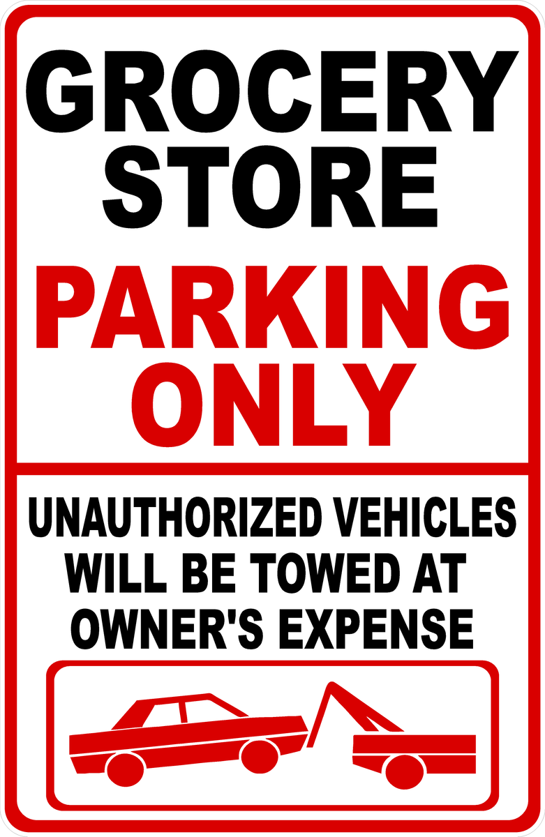 Grocery Store Parking Only Sign Signs By Salagraphics