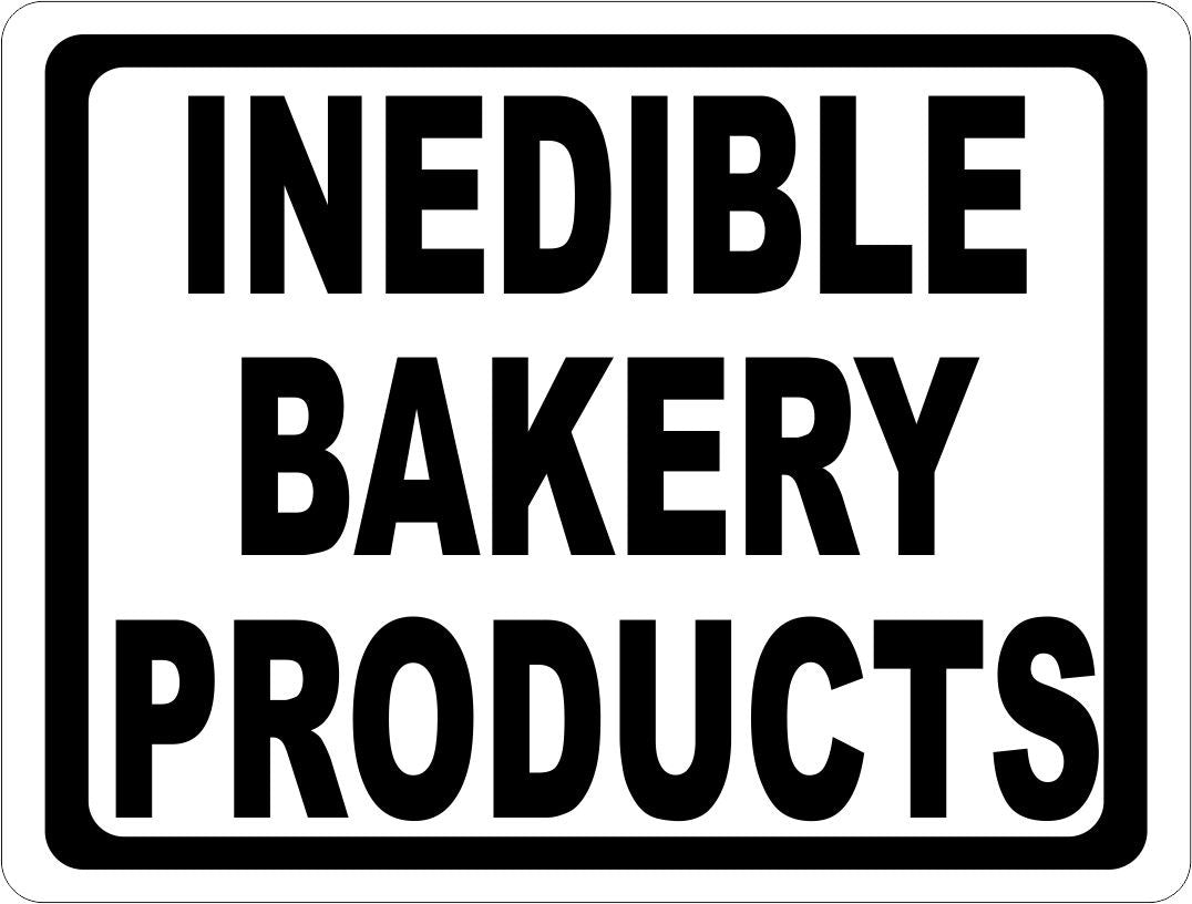 Inedible Bakery Products Sign