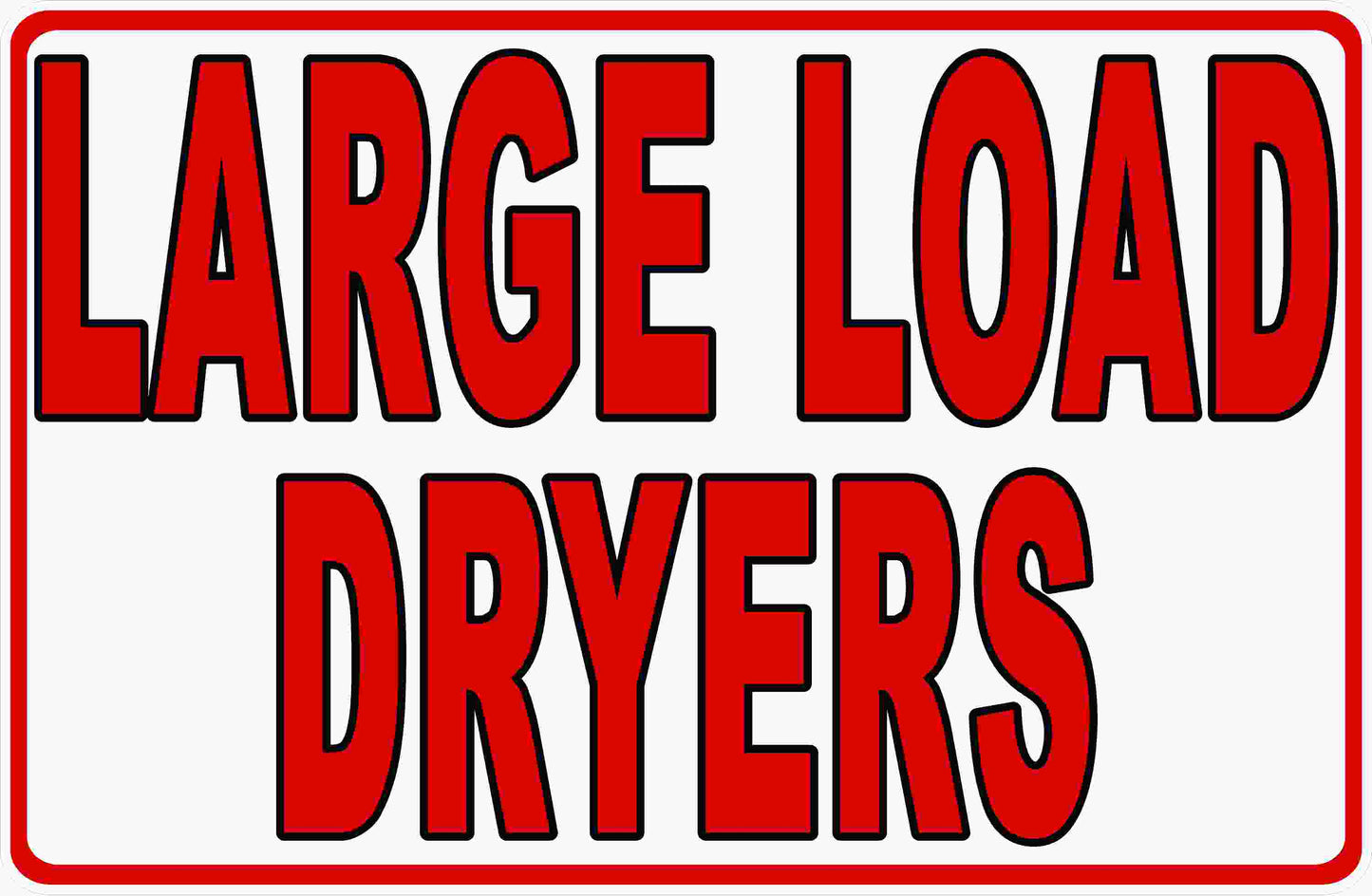 Large Load Dryers Sign