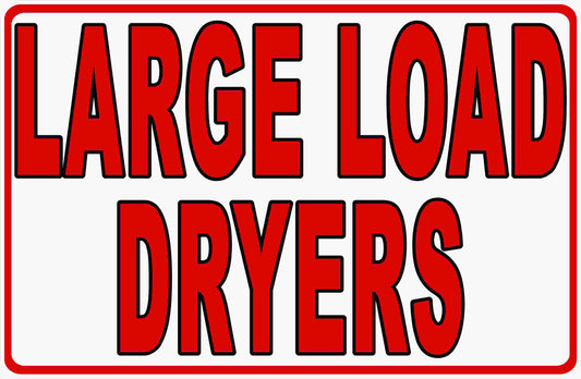 Large Load Dryers Sign