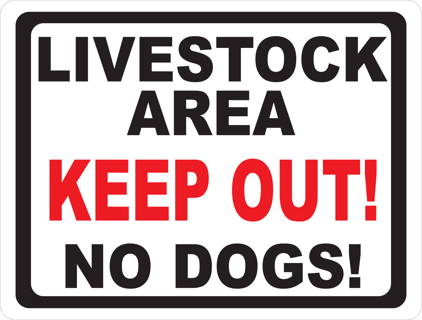 Livestock Area Keep Out! No Dogs! Sign