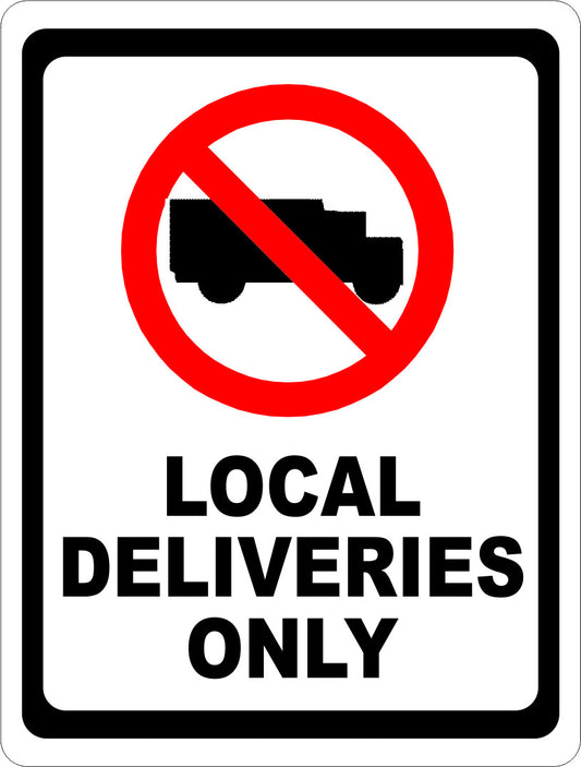 Local Deliveries Only Sign