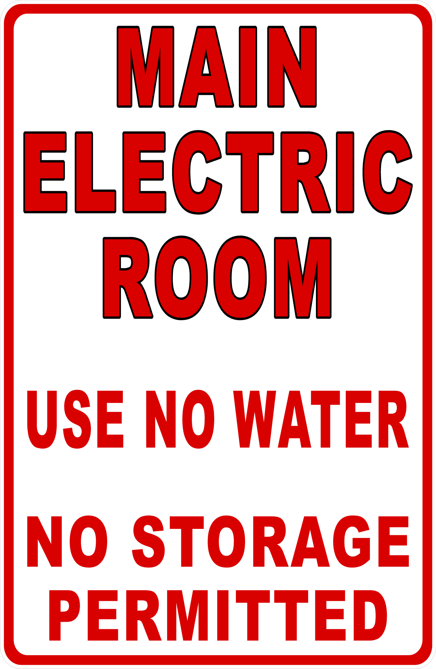 Main Electric Room Use No Water No Storage Permitted Sign