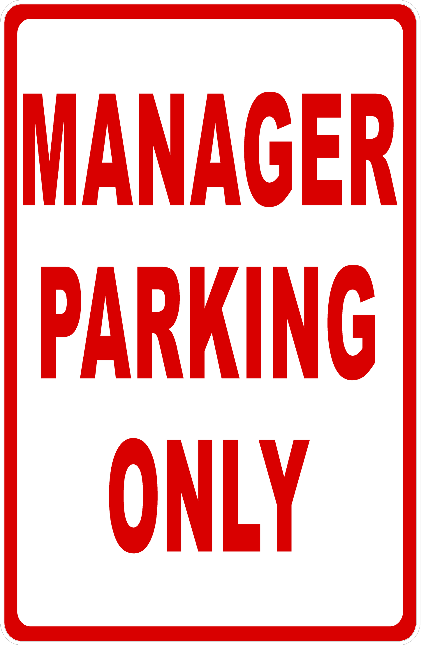 Manager Parking Only Sign
