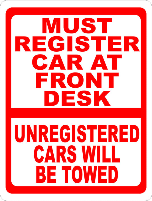 Must Register Car at Front Desk Unregistered Cars Will Be Towed Sign