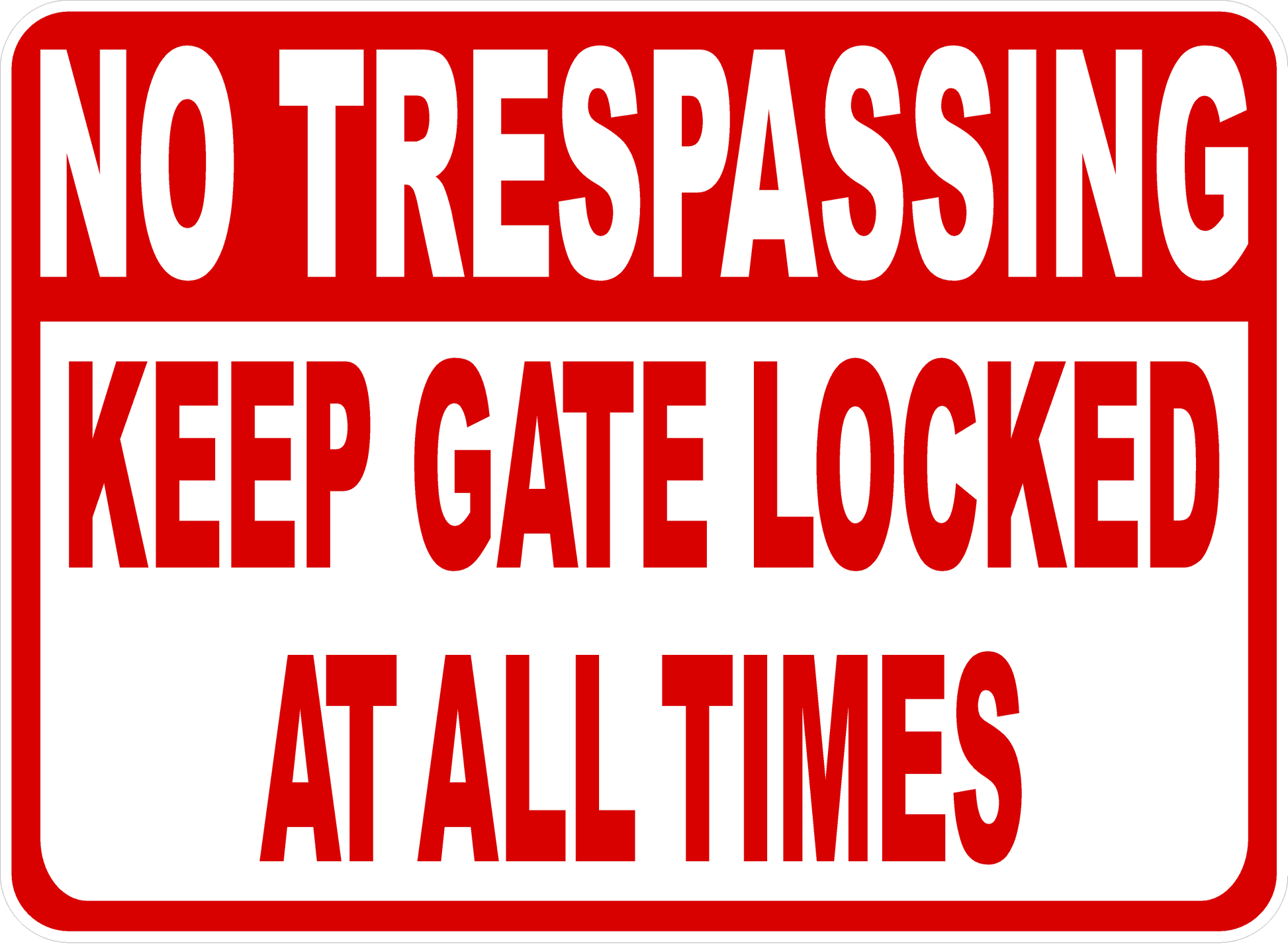 No Trespassing Keep Gate Locked at All Times Sign