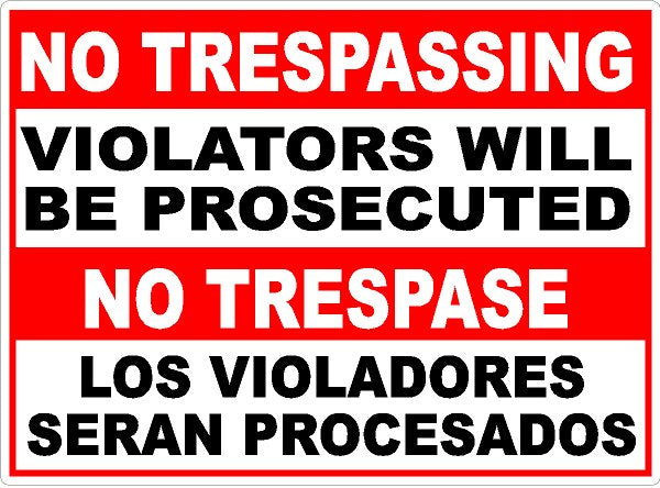No Trespassing Violators Will Be Prosecuted Bilingual Sign