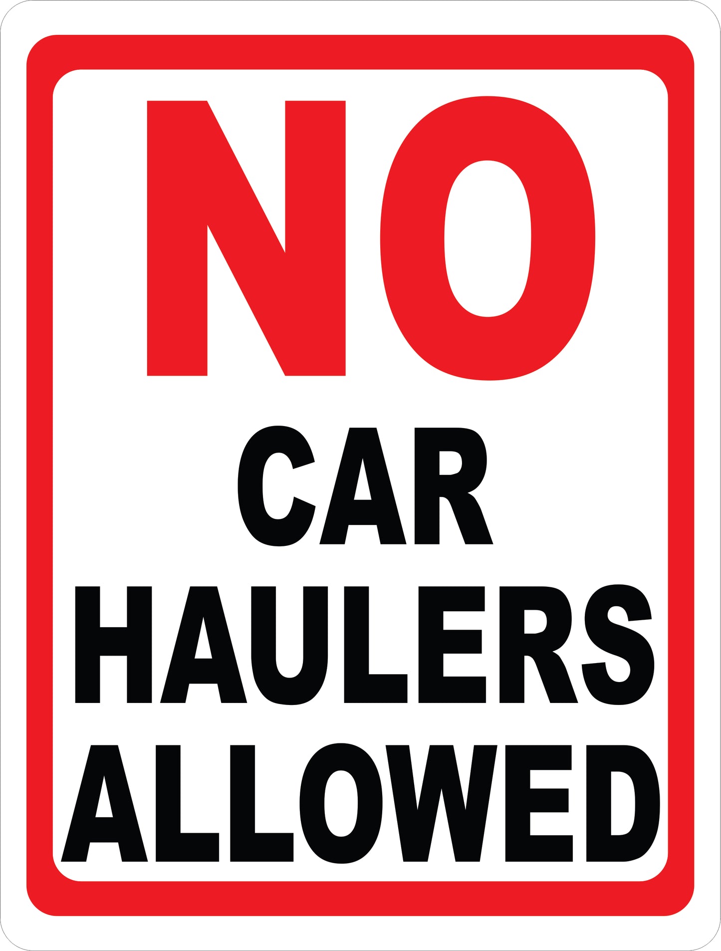No Car Haulers Allowed Sign