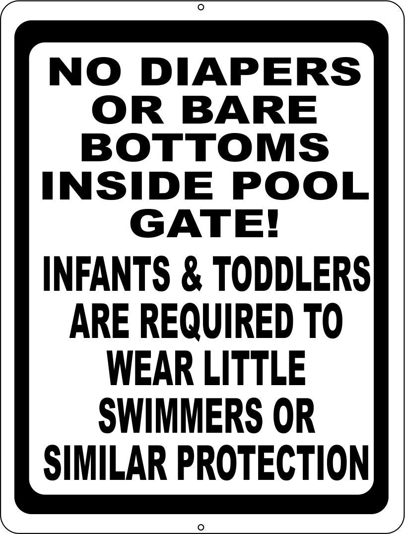 No Diapers or Bare Bottoms in Pool Area Pool Sign. Infants & Toddlers Required to Wear Little Swimmers or Similar