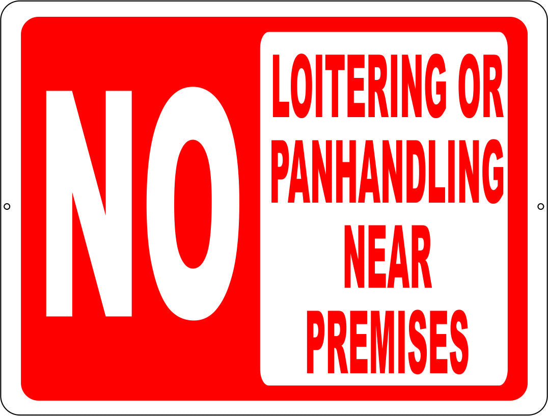 No loitering or Panhandling Near Premises Sign